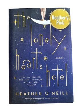 3/$20 Heather O'Neill — The Lonely Hearts Hotel paperback book novel